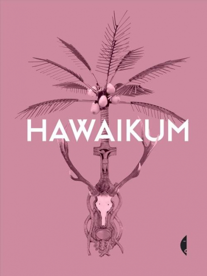 Hawaikum. W poszukiwaniu istoty piękna