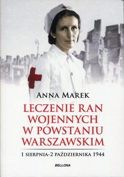 Leczenie ran wojennych w Powstaniu Warszawskim