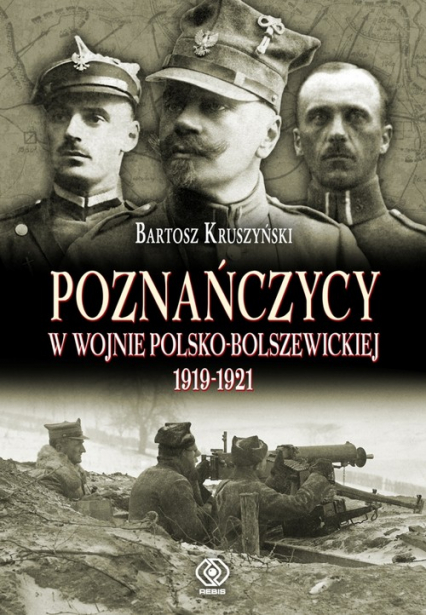Poznańczycy w wojnie polsko-bolszewickiej 1919-1921