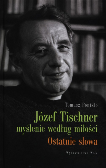 Józef Tischner myślenie wg miłości