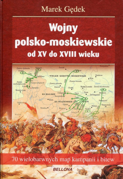 Wojny polsko-moskiewskie od XV do XVIII wieku