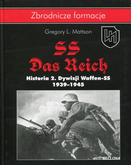 SS-Das Reich. Historia 2. Dywizji Waffen-SS 1939-1945