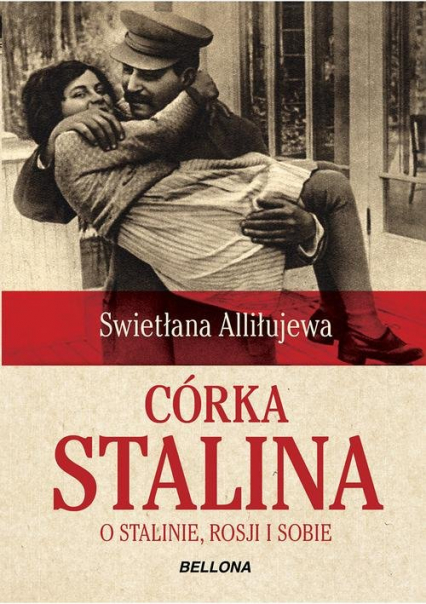 Córka Stalina. O Stalinie, Rosji i sobie