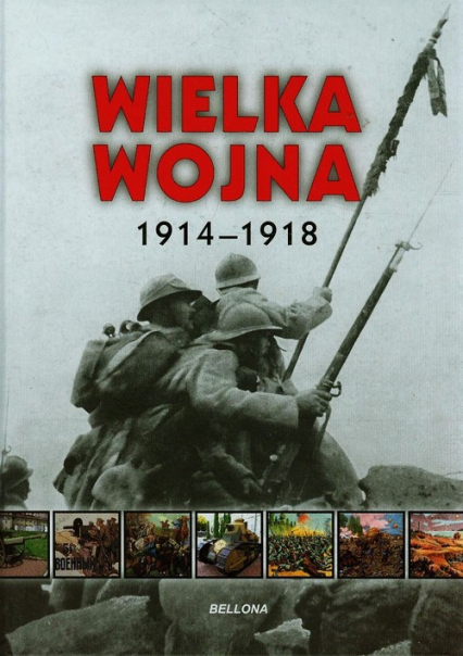 Wielka wojna. 1914-1918
