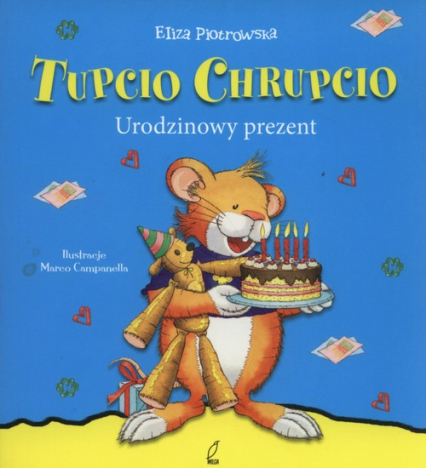 Tupcio Chrupcio. Urodzinowy prezent