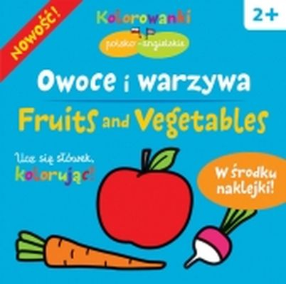Owoce i warzywa. Kolorowanki polsko-angielskie z naklejkami