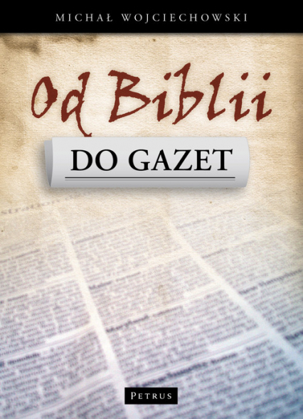 Od Biblii do gazet