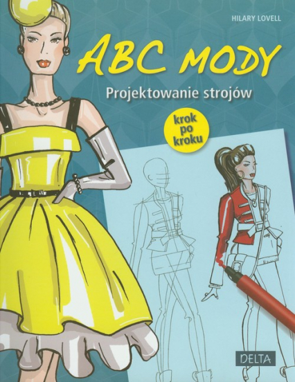 ABC mody Projektowanie strojów krok po kroku