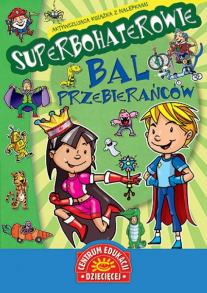 Superbohaterowie Bal przebierańców Aktywizująca książka z nalepkami