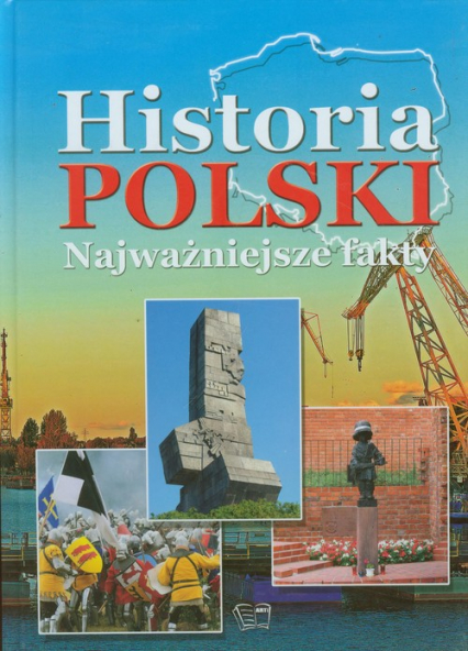 Historia Polski Najważniejsze fakty