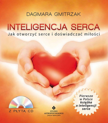 Inteligencja serca z płytą CD Jak otworzyć serce i doświadczać miłości