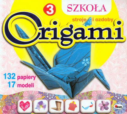Szkoła origami 3 Stroje i ozdoby