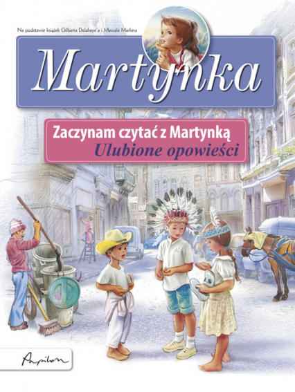 Martynka Zaczynam czytać z Martynką Ulubione opowieści