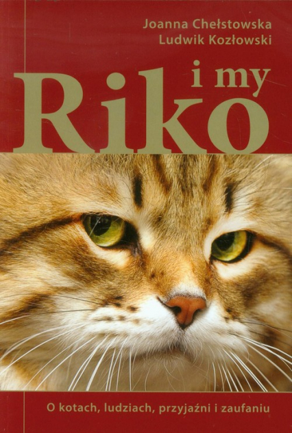 Riko i my O kotach, ludziach, przyjaźni i zaufaniu