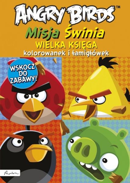 Angry Birds Misja Świnia Wielka księga kolorowanek i łamigłówek
