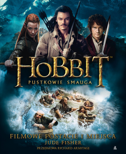 Hobbit Pustkowie Smauga Filmowe postacie i miejsca