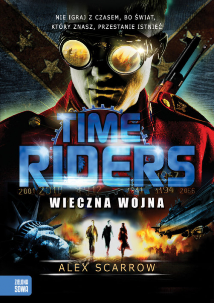 Time Riders Tom 4 Wieczna wojna