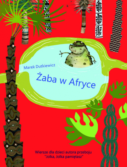 Żaba w Afryce Wiersze dla dzieci