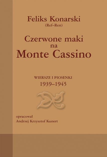 Czerwone maki na Monte Cassino Wiersze i piosenki 1939-1945