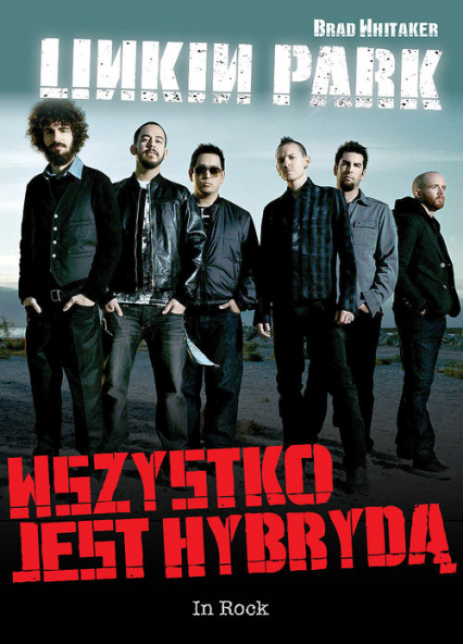 Linkin Park Wszystko jest hybrydą