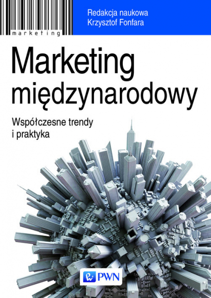 Marketing międzynarodowy Współczesne trendy i praktyka.