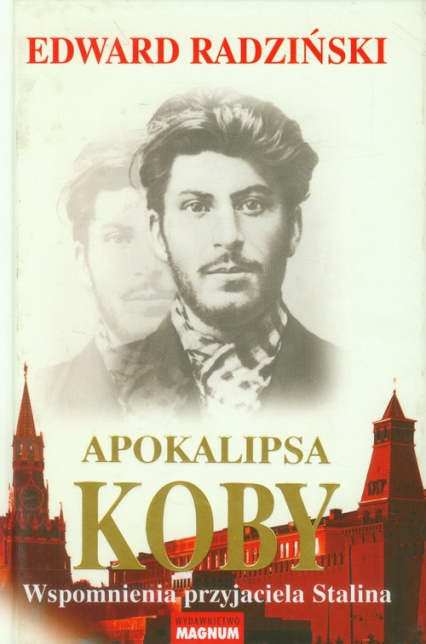 Apokalipsa Koby Wspomnienia przyjaciela Stalina