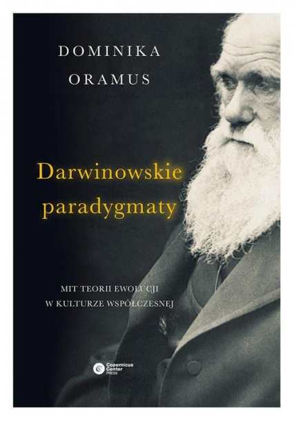 Darwinowskie paradygmaty Mit teorii ewolucji w kulturze współczesnej