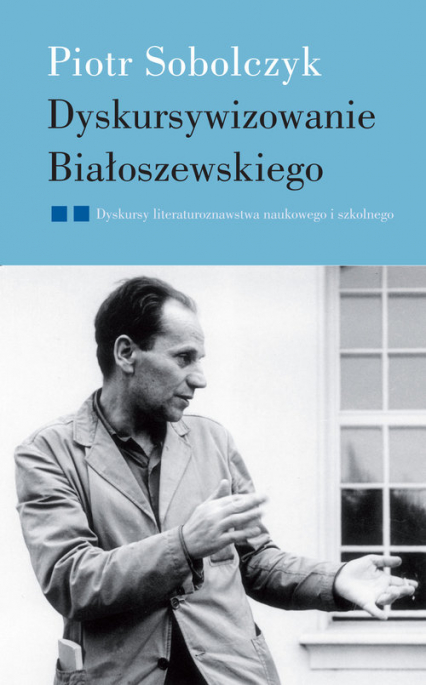 Dyskursywizowanie Białoszewskiego