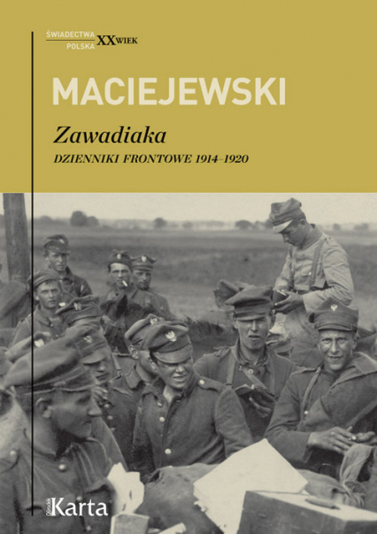 Zawadiaka Dzienniki frontowe 1914-1920