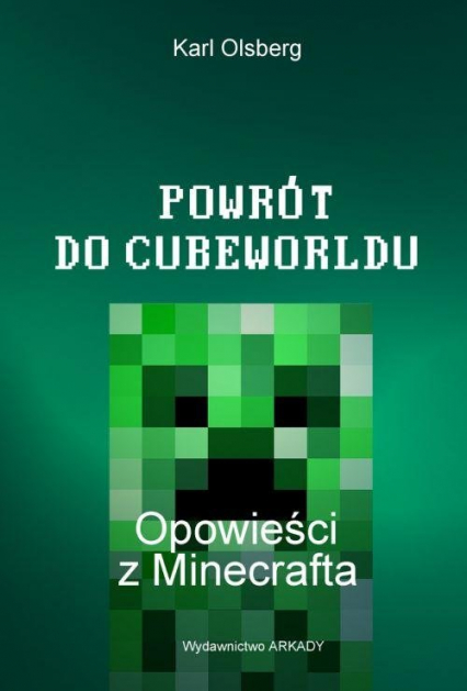 Powrót do Cubeworldu Opowieści z Minecrafta