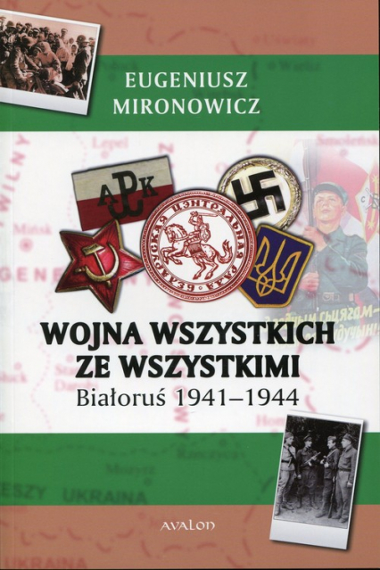 Wojna wszystkich ze wszystkimi Białoruś 1941-1944
