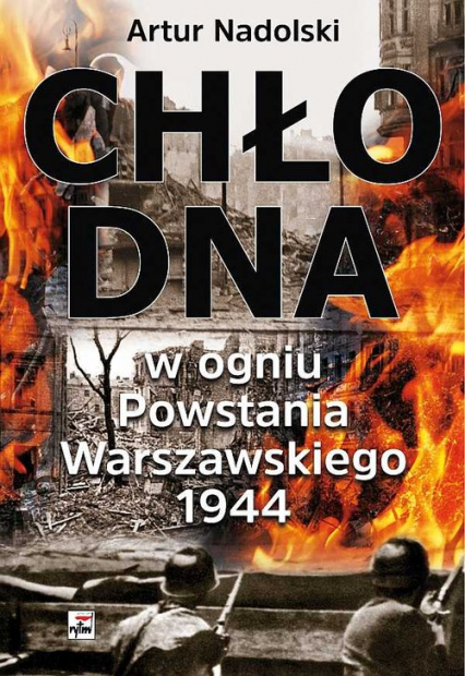 Chłodna w ogniu Powstania Warszawskiego 1944