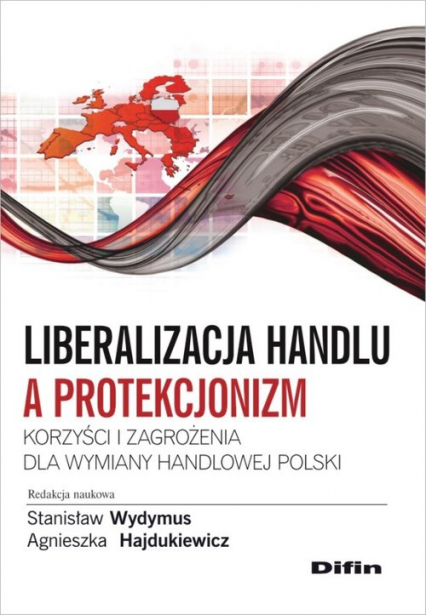 Liberalizacja handlu a protekcjonizm Korzyści i zagrożenia dla wymiany handlowej Polski