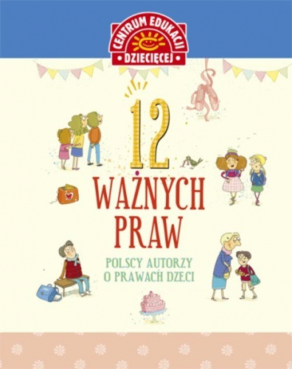 12 ważnych praw Polscy autorzy o prawach dzieci