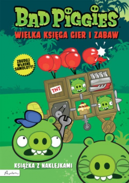 Bad Piggies Wielka księga gier i zabaw Książka z naklejkami