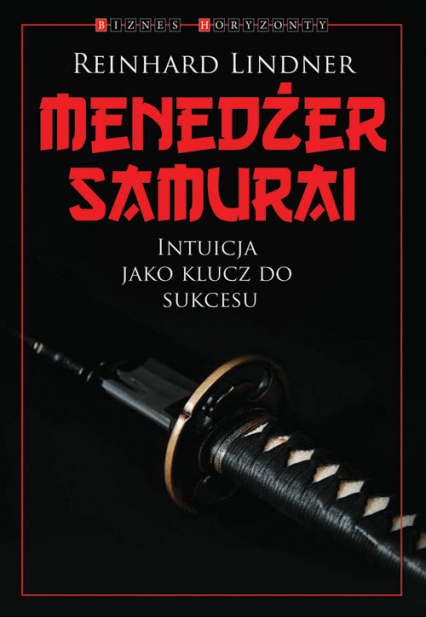 Menedżer Samuraj Intuicja jako klucz do suckesu