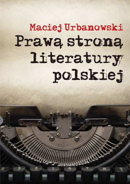 Prawą stroną literatury polskiej Szkice i portrety