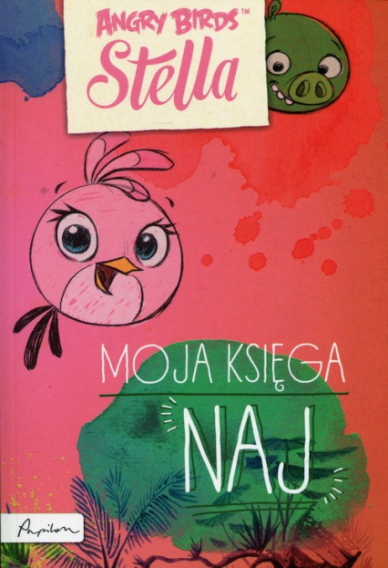 Angry Birds Stella Moja księga Naj