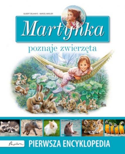Martynka poznaje zwierzęta Pierwsza encyklopedia