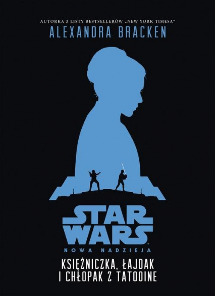 Star Wars Księżniczka, łajdak i chłopak z Tatooine