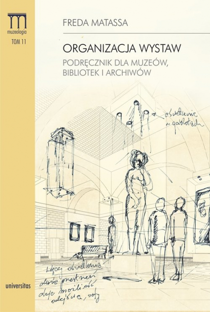 Organizacja wystaw Podręcznik dla muzeów, bibliotek i archiwów