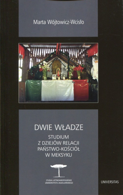 Dwie władze Studium z dziejów relacji Państwo-Kościół w Meksyku