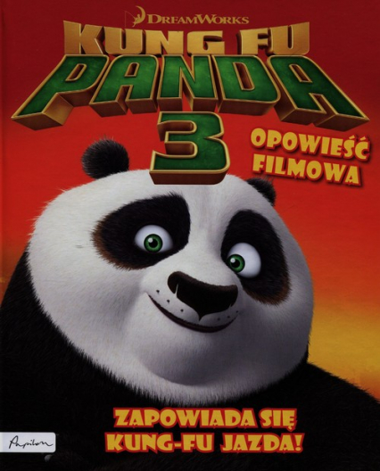 Dream works Kung Fu Panda 3 Opowieść filmowa Zapowiada się Kung-Fu jazda!