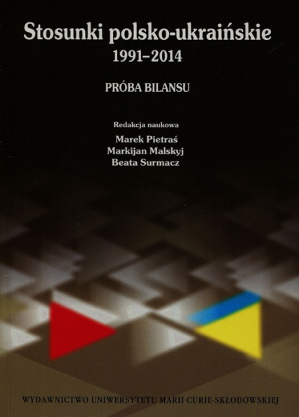 Stosunki polsko-ukraińskie 1991-2014 Próba bilansu