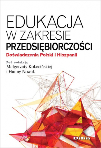 Edukacja w zakresie przedsiębiorczości Doświadczenia Polski i Hiszpanii