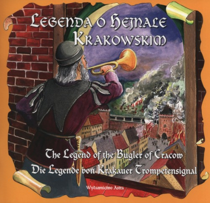 Legenda o hejnale krakowskim The legend of the Bugler of Cracow