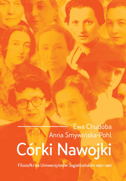Córki Nawojki Filozofki na Uniwersytecie Jagiellońskim 1897-1967