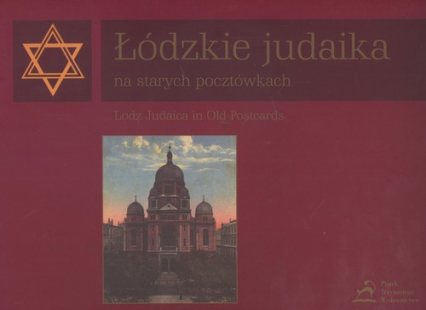 Łódzkie judaika na starych pocztówkach, Lodz Judaica in Old Postcards