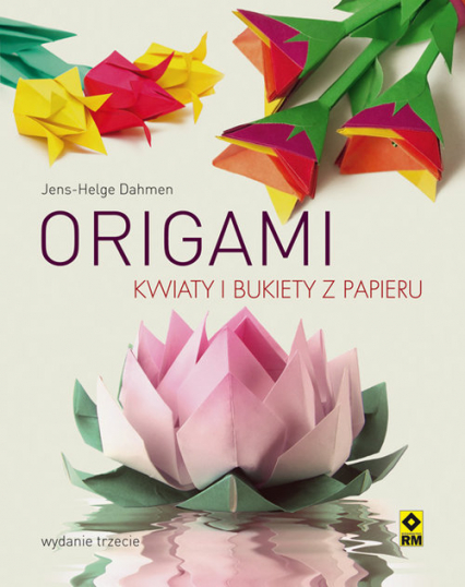 Origami Kwiaty i bukiety z papieru