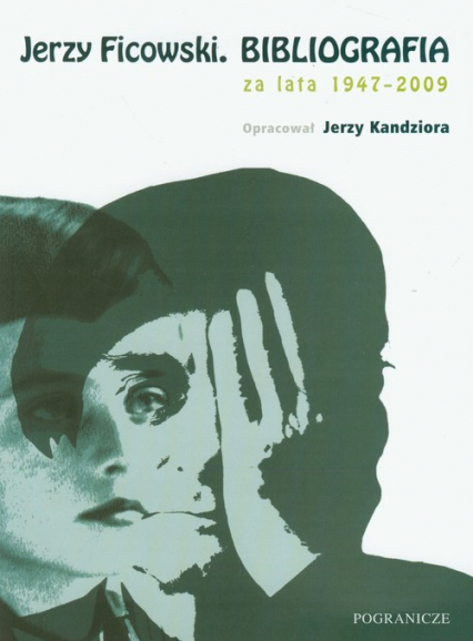 Jerzy Ficowski Bibliografia za lata 1947-2009
